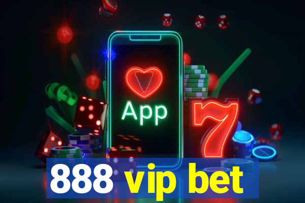 888 vip bet